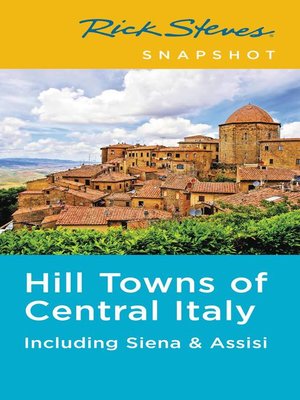 cover image of Rick Steves Snapshot Hill Towns of Central Italy